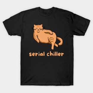 Serial chiller T-Shirt